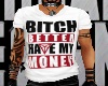 have my $ tee