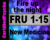 Fire up the night