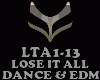 DANCE EDM- LOSE IT ALL
