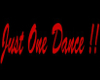 just one dance