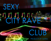 sexy city rave club