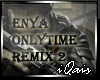 *New Enya OnlytimeRemix2