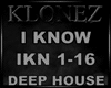 Deep House - I Know