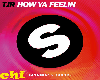 TJR - HOW YA FEELIN'
