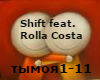 Shift feat. Rolla Costa