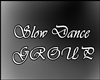 Slow Dance GROUP 5x2