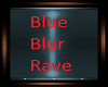 Blue Blur Rave Sign