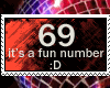 69 its a funny number