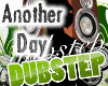 Another Day - Dubstep