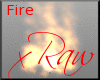 xRaw| Fire