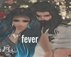 Fever pt 2