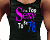 I'm 2 Sexy 2B 78