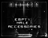 = Empty Male Accessories
