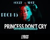 Princesses Don't Cry-Lyr