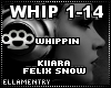Whippin-Kiiara/FelixSnow