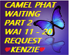 WAITING CAMAL PHAT PT2