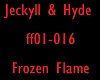 JeckyllHyde FrozenFlame