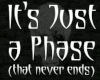 It's Just A Phase Tee