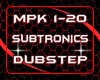 MPK-SUBTRONICS-DUBSTEP