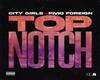 City Girls - Top Notch