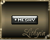 {Liy} Meshy ~ Exclusive