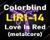 COLORBLIND LOVE IS RED