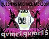 Queen vs M.Jackson Remix