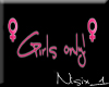 [N] Girls only head sign