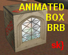 sk} Animated brb box
