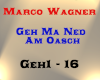 Marco Wagner - Geh Ma