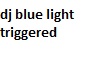 dj blue light