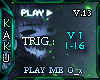 Play Me O_x) --> V.13