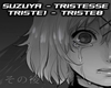SIZUYA Tristesse.