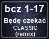 Classic - Bede czekac