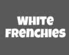 White Frenchies Set