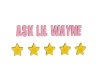 ask lil wayne wall sign