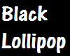S. Black Lollipop