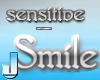 Sensitive - Smile!