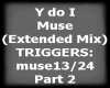 Y do I - Muse p2