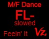 Slowed Dance "feeln' It"