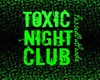Toxic Dub Night Club