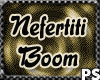 [PS] Nefertiti Boom