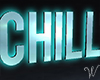 Vegas Baby Chill Sign