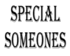Special Someones