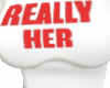 REALLY HER
