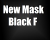 New Mask Black F
