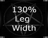 130% Leg Width