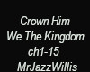 Crown Him-We The Kingdom
