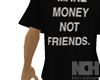 money  not frinds