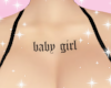 $ Baby Girl chest tattoo